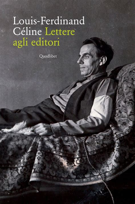 celine scrittore|louis ferdinand celine author.